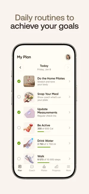 Screen headed Daily routines to achieve your goals: My Plan for Today with tasks Do the Home Pilates, Snap Your Meal, Update Measurements, Be Active, Drink Water and Walk, above tabs Plan, Coach, Pilates, Progress and More