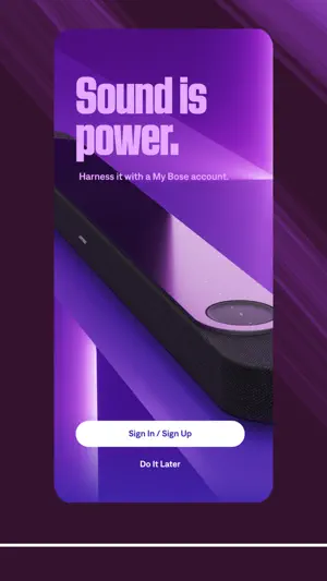 Bose app welcome screen reading Sound is power over a black soundbar, with Sign In / Sign Up and Do It Later buttons