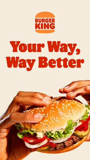 Burger King logo above the slogan Your Way, Way Better and two hands holding a flame-grilled burger with lettuce, tomato and onion