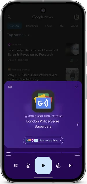 Audio Briefing player over the For you feed playing London Police Seize Supercars, with a See article links button, 2X speed, 15-second back and 30-second skip controls