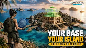 A survivor holding a holographic blueprint over an island fortress at sunset, captioned your base, your island