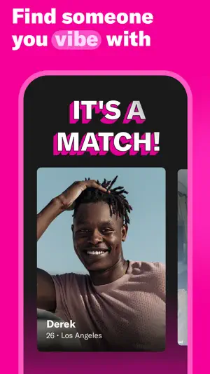 "It's a match!" screen showing Derek, 26, Los Angeles, under the caption "Find someone you vibe with"