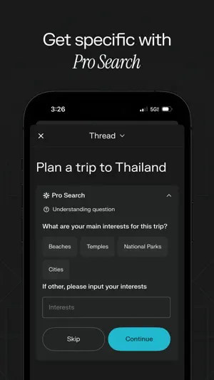 Pro Search card Understanding question asking for main interests on a Thailand trip, with chips for Beaches, Temples, National Parks and Cities, a text box, and Skip and Continue buttons