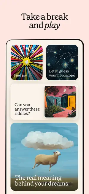 Take a break and play tiles: Find joy, Let Pi guess your horoscope, a riddles card and a card about the meaning of dreams