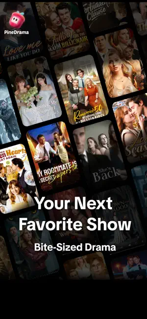 PineDrama logo over a collage of microdrama posters such as Love Me Like You Do, She's Back and My Roommate Is a Secret Superstar, captioned Your Next Favorite Show