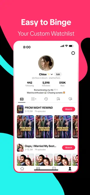 Profile tab of a sample user with watchlist rows for Prom Night Rewind and Oops, I Married My Best..., each listing 74 episodes and a Watch button