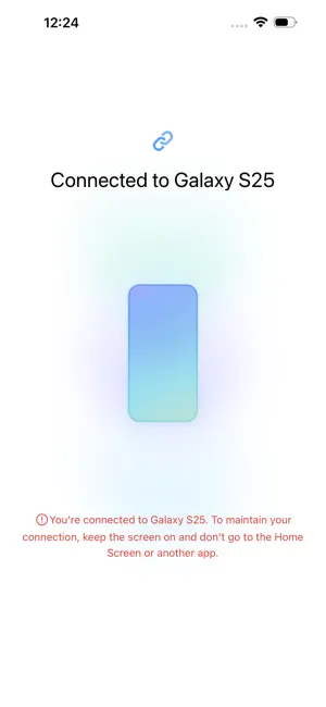 Connected to Galaxy S25 screen warning to keep the iPhone screen on and not switch to another app